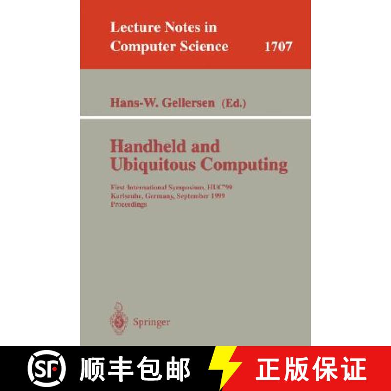 【3-4周达】Handheld and Ubiquitous Computing : First International Symposium, HUC'99, Karlsruhe, Germ... [9783540665502]