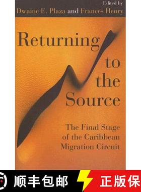 预订 Returning to the Source: The Final Stage of the Caribbean Migration Circuit [9789766401740]