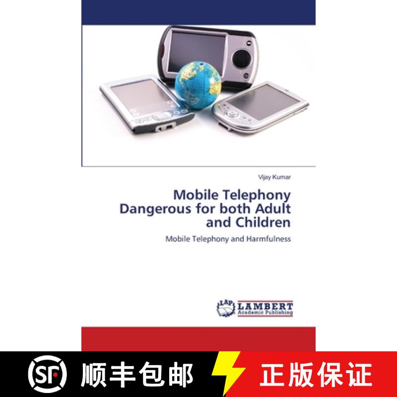 预订 Mobile Telephony Dangerous for both Adult and Children [9783659205422]