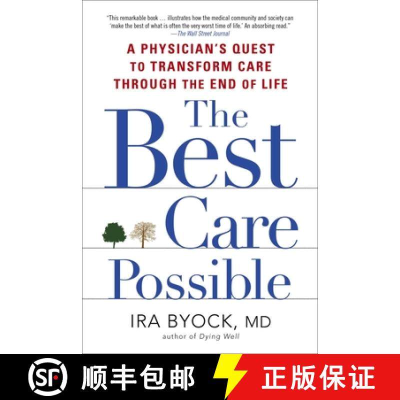 预订 The Best Care Possible: A Physician's Quest to Transform Care Through the End of Life [9781583335123]