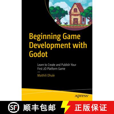 【3-4周达】Beginning Game Development with Godot : Learn to Create and Publish Your First 2D Platform... [9781484274545]