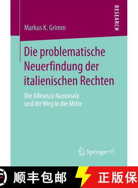 【3-4周达】Die problematische Neuerfindung der italienischen Rechten : Die Alleanza Nazionale und ihr... [9783658125653]