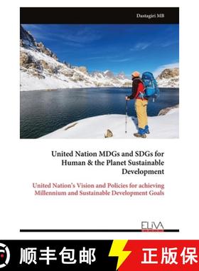 预订 United Nation MDGs and SDGs for Human & the Planet Sustainable Development: United Nation's Visi... [9789999317085]