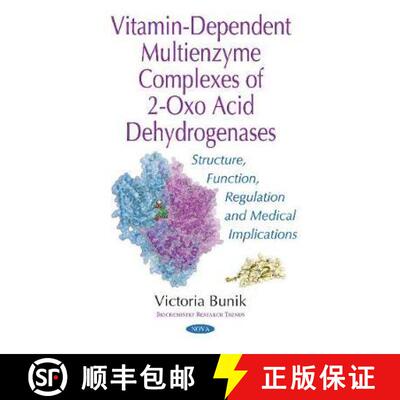 【3-4周达】精装 Vitamin-Dependent Multienzyme Complexes of 2-Oxo Acid Dehydrogenases: Structure, Func... [9781536121667]