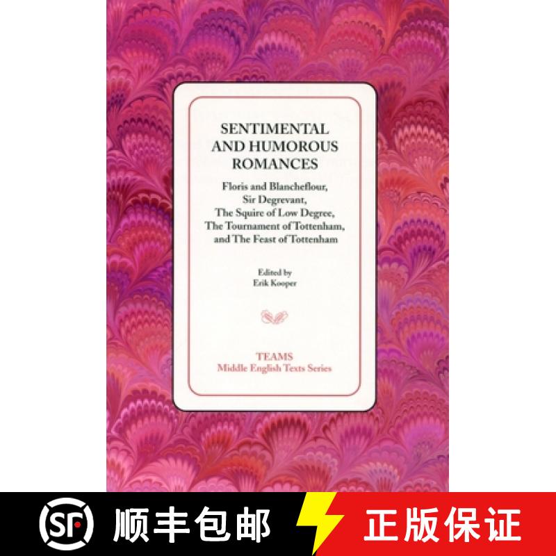 【3-4周达】Sentimental and Humorous Romances: Floris and Blancheflour, Sir Degrevant, The Squire of L... [9781580441032]