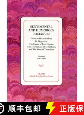 【3-4周达】Sentimental and Humorous Romances: Floris and Blancheflour, Sir Degrevant, The Squire of L... [9781580441032]