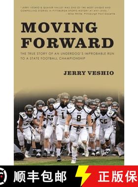 【3-4周达】Moving Forward: The True Story of an Underdog's Improbable Run to a State Football Champio... [9781734427738]
