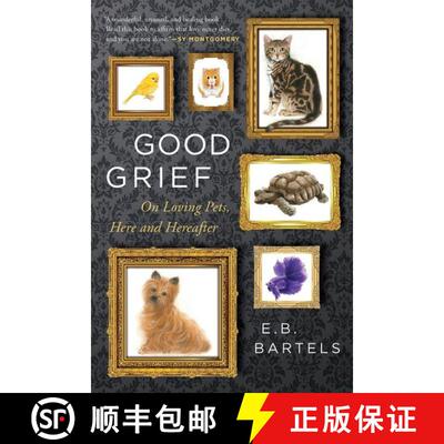 【3-4周达】精装 Good Grief: On Loving Pets, Here and Hereafter [9780358212331]