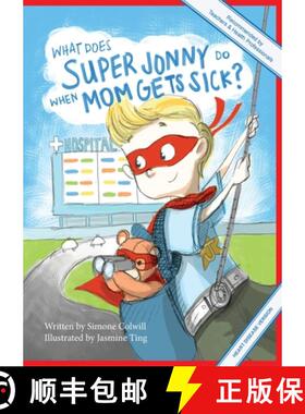 【3-4周达】What Does Super Jonny Do When Mom Gets Sick? (HEART disease version). [9780994129758]