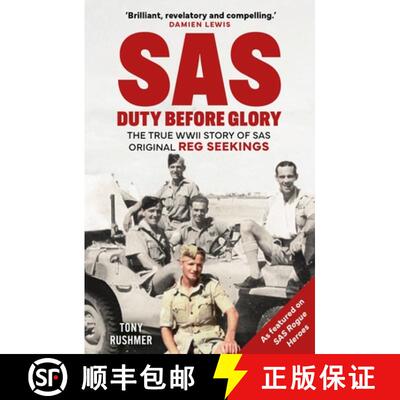 【3-4周达】SAS: Duty Before Glory : The True WWII Story of SAS Original Reg Seekings (as featured on ... [9781789297591]