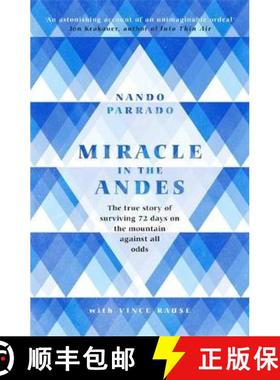 【3-4周达】Miracle In The Andes: The True Story of Surviving 72 Days on the Mountain Against All Odds [9781474608732]