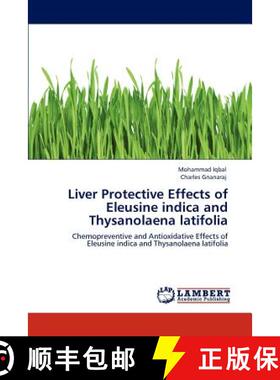 预订 Liver Protective Effects of Eleusine Indica and Thysanolaena Latifolia [9783846533857]