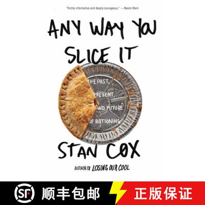 【3-4周达】Any Way You Slice It : The Past, Present, and Future of Rationing [9781595588098]