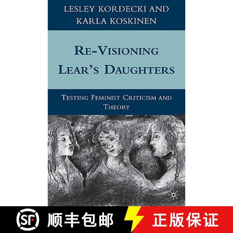 【3-4周达】Re-Visioning Lear's Daughters: Testing Feminist Criticism and Theory [9780230104099]