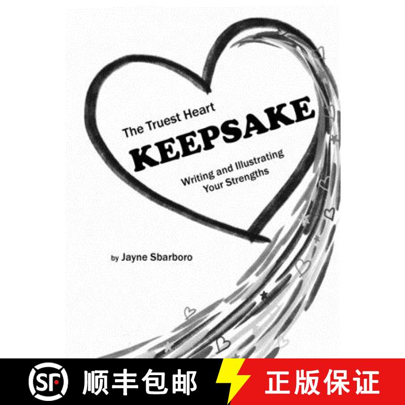 【3-4周达】The Truest Heart Keepsake: Writing and Illustrating Your Strengths [9780999242063]