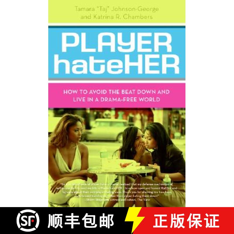 【4周达】Player Hateher: How to Avoid the Beat Down and Live in a Drama-Free World [9780061125720]