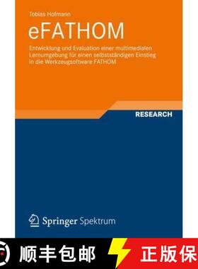 【3-4周达】eFATHOM : Entwicklung und Evaluation einer multimedialen Lernumgebung für einen selbstst... [9783834824189]