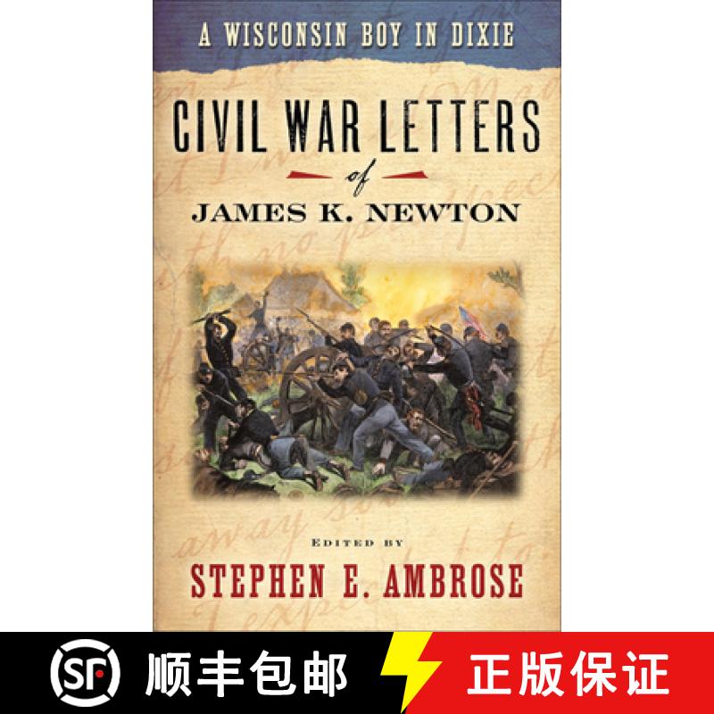 预订 A Wisconsin Boy in Dixie: Civil War Letters of James K. Newton [9780299024840]