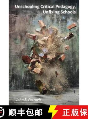 【3-4周达】Unschooling Critical Pedagogy, Unfixing Schools [9781433161858]