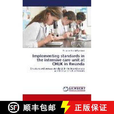 预订 Implementing standards in the intensive care unit at CHUK in Rwanda [9786202060134]