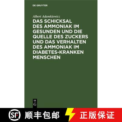 【3-4周达】Das Schicksal Des Ammoniak Im Gesunden Und Die Quelle Des Zuckers Und Das Verhalten Des Am... [9783112514290]