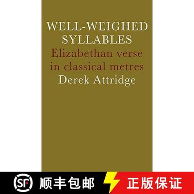 预订 Well-Weighed Syllables: Elizabethan Verse in Classical Metres [9780521297226]