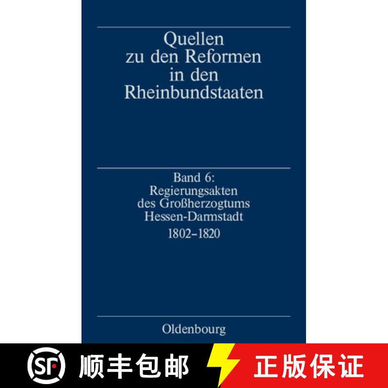 【4周达】Regierungsakten Des Großherzogtums Hessen-Darmstadt 1802-1820 [9783486566437]