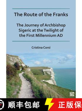 【3-4周达】The Route of the Franks: The Journey of Archbishop Sigeric at the Twilight of the First Mi... [9781803273662]