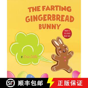 【3-4周达】Easter Basket Stuffers: The Farting Gingerbread Bunny: The Classic Tale of The Gingerbread... [9781963674101]