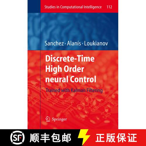 【3-4周达】Discrete-Time High Order Neural Control : Trained with Kalman Filtering [9783642096952]
