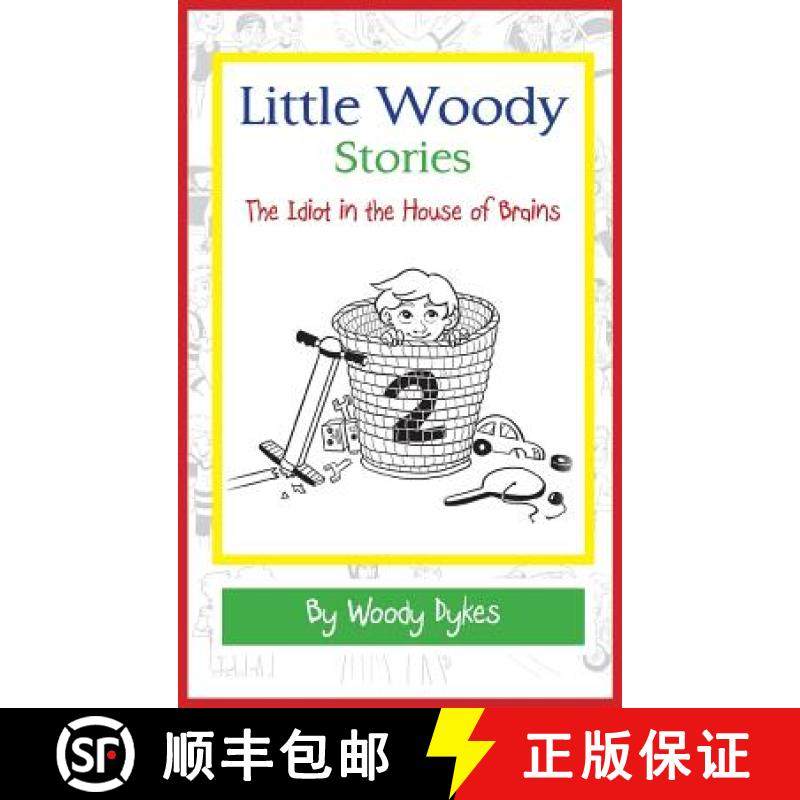 预订 Little Woody Stories: The Idiot in the House of Brains [9780692024935]
