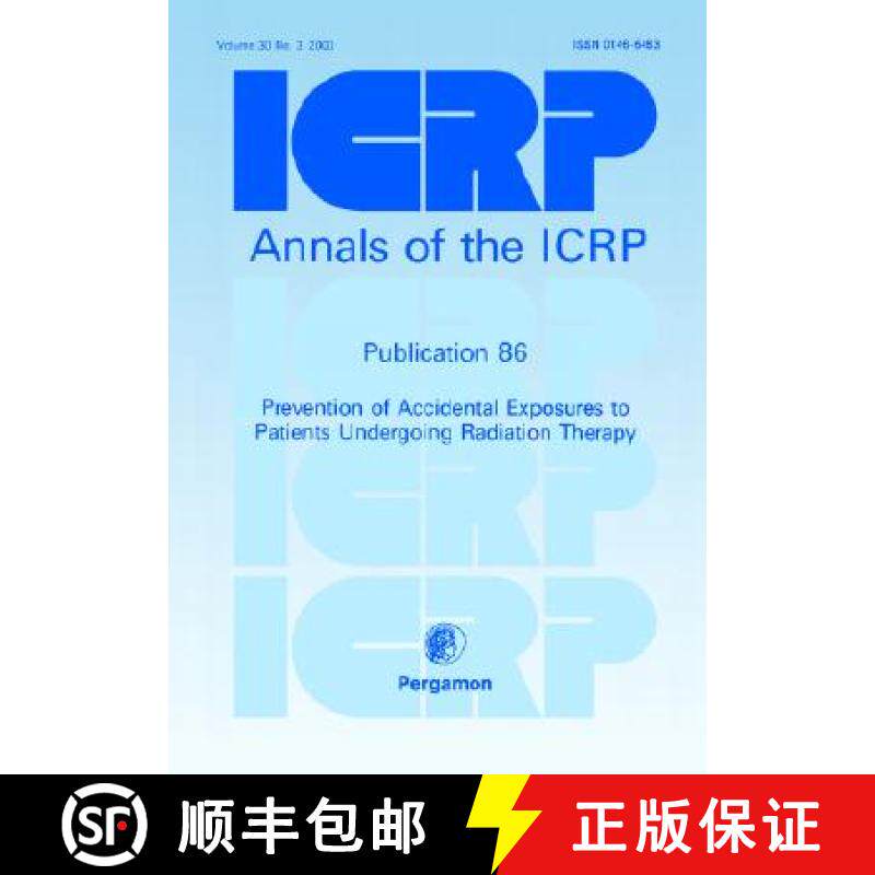 预订 Icrp Publication 86: Prevention of Accidents to Patients Undergoing Radiation Therapy [9780080440828] - 实物图