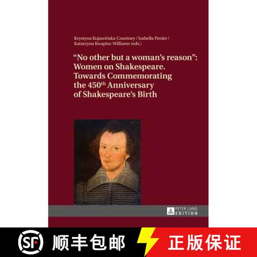 【3-4周达】精装 No other but a woman's reason : Women on Shakespeare- Towards Commemorating the 450 t... [9783631627631]