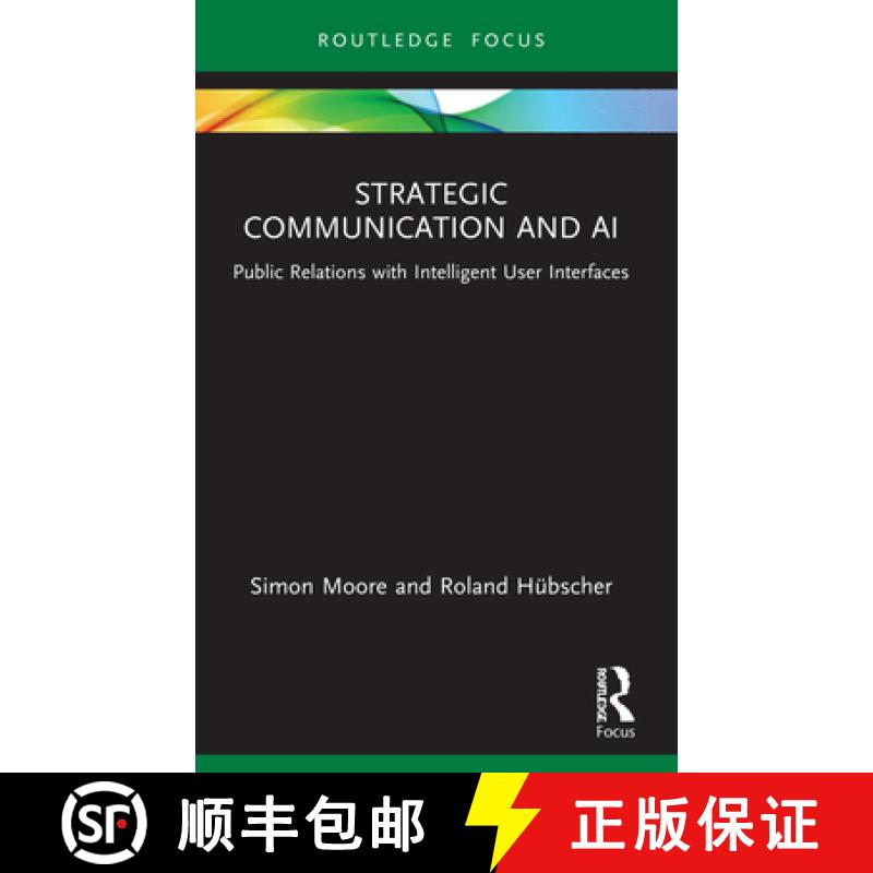 【3-4周达】Strategic Communication and AI: Public Relations with Intelligent User Interfaces [9780367628963]