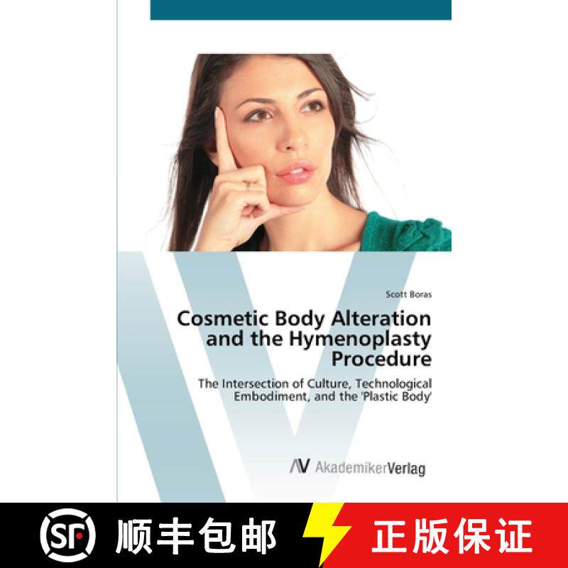 预订 Cosmetic Body Alteration and the Hymenoplasty Procedure [9783639411614]