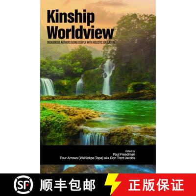 【3-4周达】精装 Kinship Worldview – Indigenous Authors Going Deeper With Holistic Education [9798887306667]