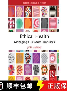 【3-4周达】Ethical Health: Managing Our Moral Impulses [9781032973555]