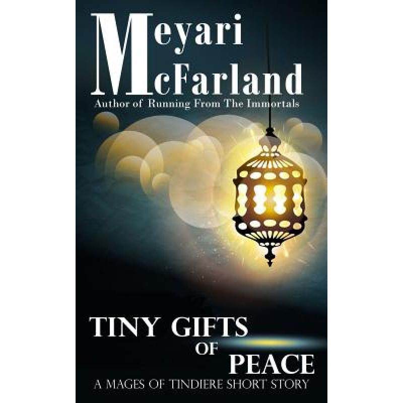 预订 tiny gifts of peace: a mages of tind. [9781944269104]