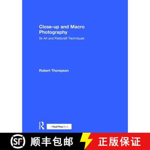 【3-4周达】Close-Up and Macro Photography: Its Art and Fieldcraft Techniques [9781138658462]