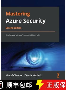 预订 Mastering Azure Security - Second Edition: Keeping your Microsoft Azure workloads safe [9781803238555]