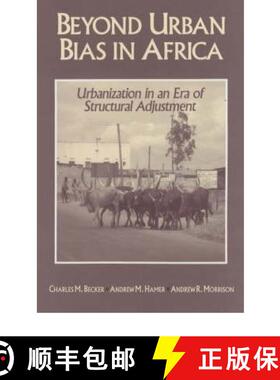 【3-4周达】Beyond Urban Bias in Africa: Urbanization in an Era of Structural Adjustment [9780852551479]