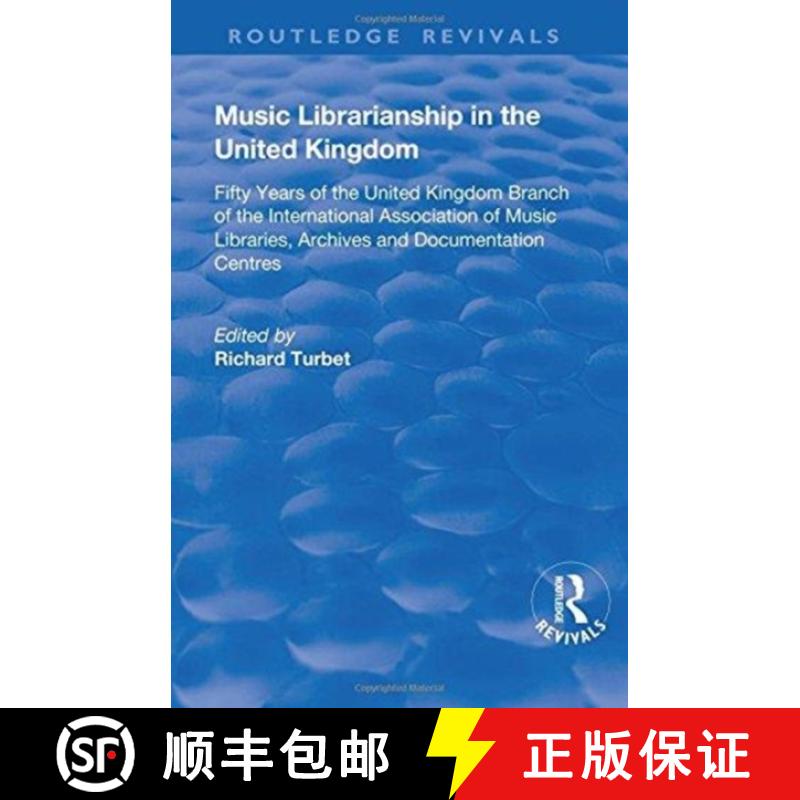 【3-4周达】Music Librarianship in the UK: Fifty Years of the British Branch of the International Asso... [9781138726437]
