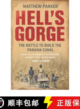 【3-4周达】Hell's Gorge : The Battle to Build the Panama Canal [9780099484332]
