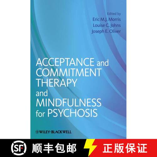 【3-4周达】精装 Acceptance And Commitment Therapy & Mindfulness For Psychosis [Wiley心理学] [9781119950806]