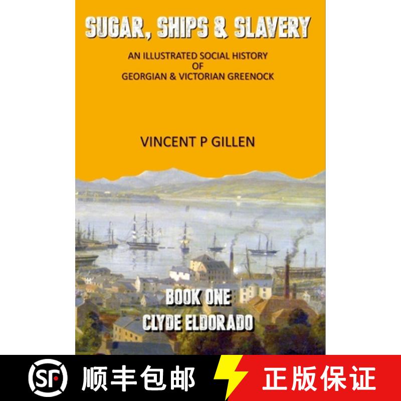 【2-3周达】Sugar, Ships & Slavery - Clyde Eldorado: An Illustrated Social History of Georgian and Vic... [9781919626581]