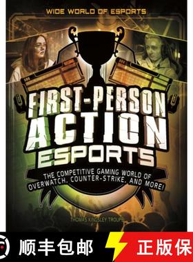 预订 First-Person Action Esports: The Competitive Gaming World of Overwatch, Counter-Strike, and More! [9781543573534]
