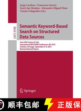 【3-4周达】Semantic Keyword-based Search on Structured Data Sources: First COST Action IC1302 Interna... [9783319279312]
