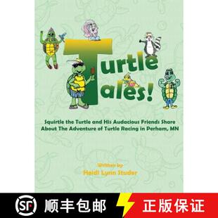 预订 Turtle Tales: Squirtle the Turtle and His Audacious Friends Share About The Adventure of Turtle ... [9781949981841]