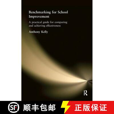【3-4周达】Benchmarking for School Improvement: A Practical Guide for Comparing and Achieving Effecti... [9781138149212]