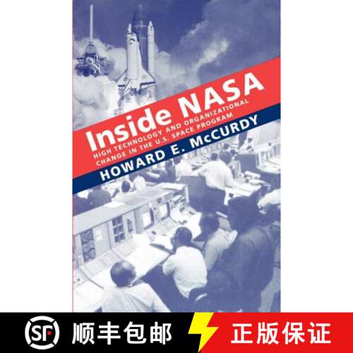 【3-4周达】Inside NASA: High Technology and Organizational Change in the U.S. Space Program [9780801849756]